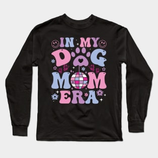 In My Dog Mom Era Retro Groovy Mothers Day Best Dog Mom Ever Long Sleeve T-Shirt